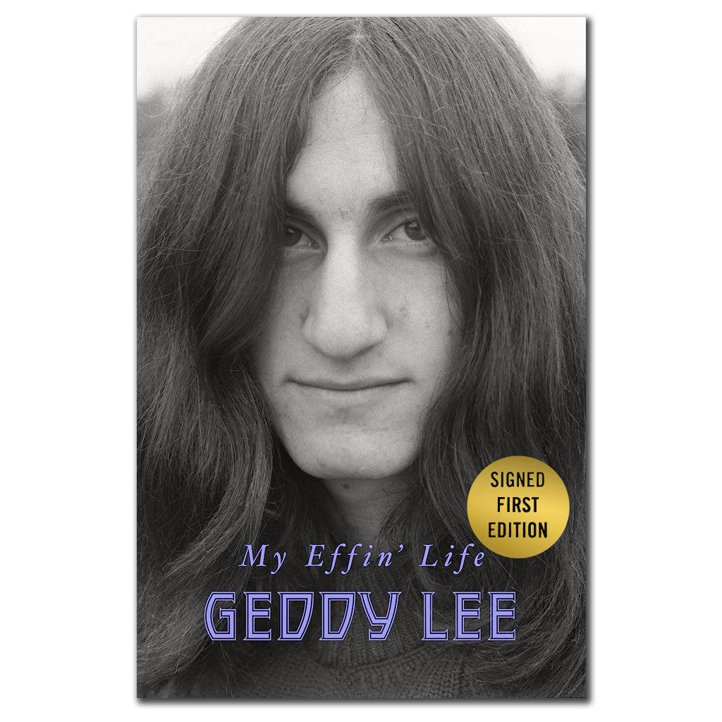 Geddy Lee MY EFFIN LIFE Signed First Edition Hardcover Book