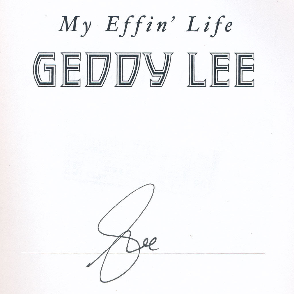 Geddy Lee MY EFFIN LIFE Signed First Edition Hardcover Book