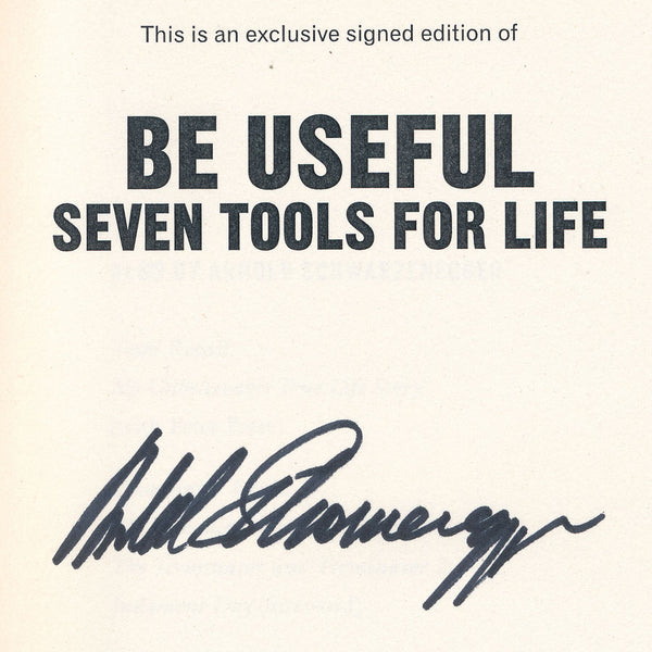 Arnold Schwarzenegger BE USEFUL SEVEN TOOLS FOR LIFE Signed Edition Hardcover Book